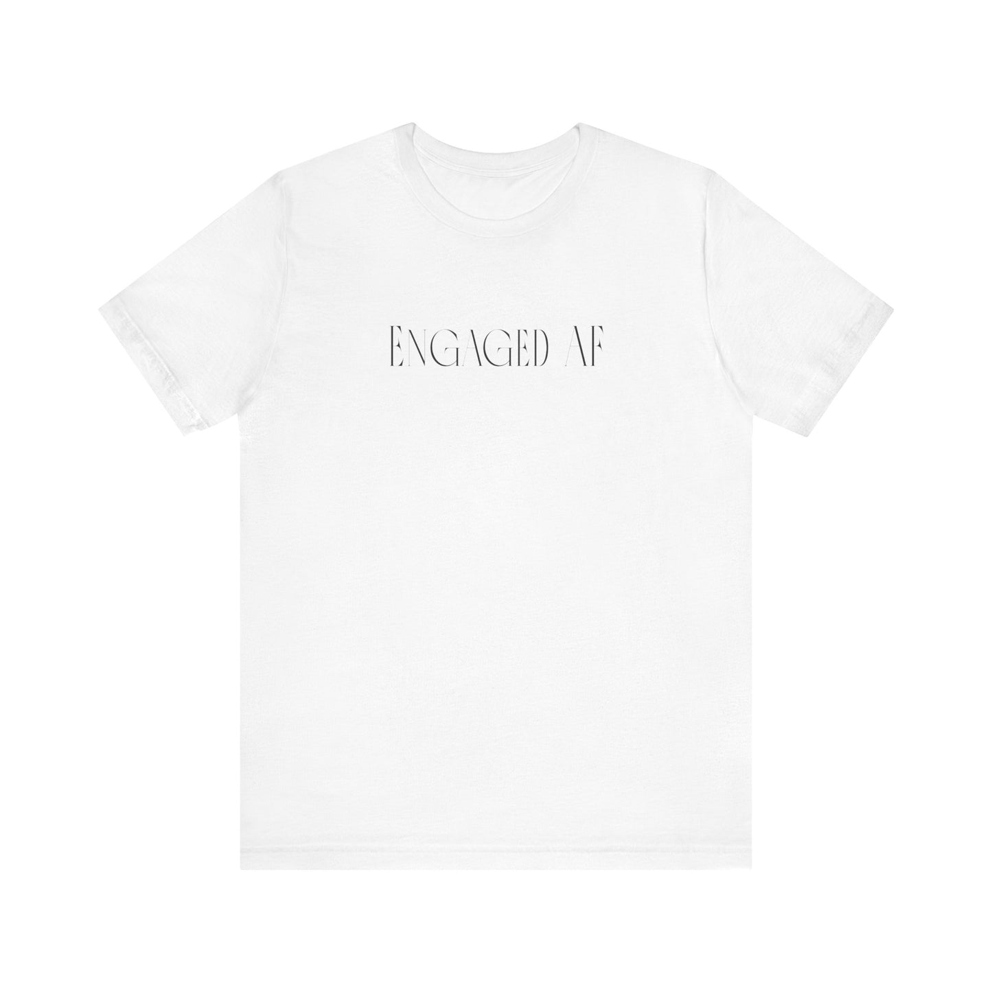 Engaged AF Graphic T