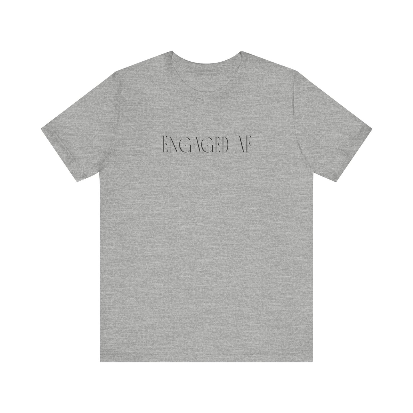 Engaged AF Graphic T